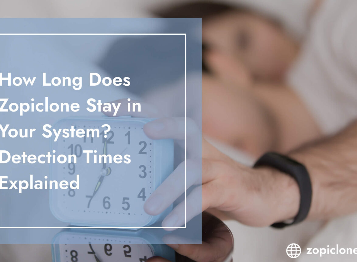 How Long Does Zopiclone Last in Your Body