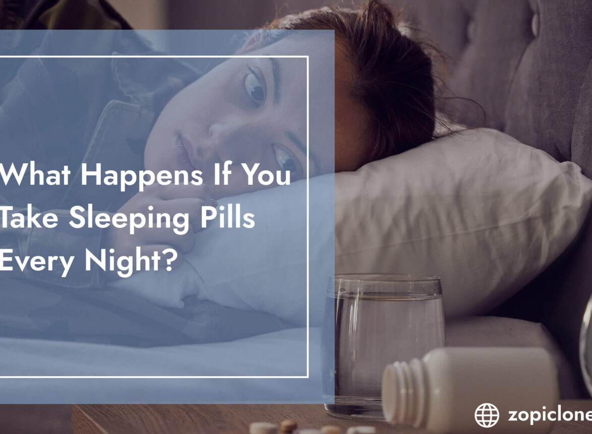 sleeping pills every night